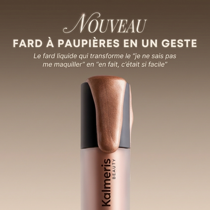 Kalmeris Beauty™ – Fard à Paupières Liquide en Un Geste